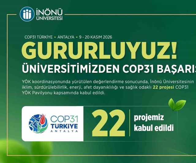 İnönü Üniversitesi 22 proje ile COP31 YÖK pavilyonunda yer alacak