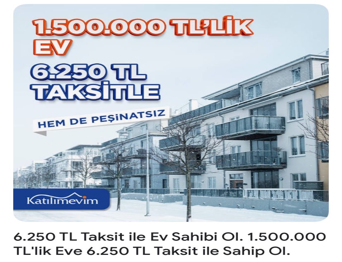 Aylık 6250 TL ödeyerek 1.5 milyon değerindeki ev sizin olacak! Uygun fiyatlı konut sahibi olmak sizi bekliyor