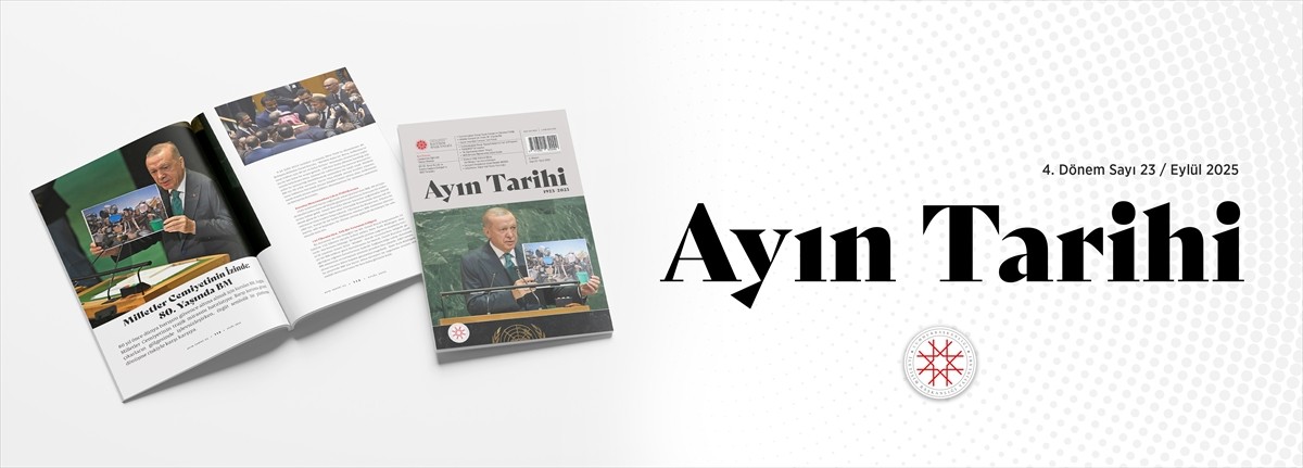 Cumhurbaşkanlığı İletişim Başkanlığınca yayımlanan "Ayın Tarihi" dergisinin yeni sayısında...