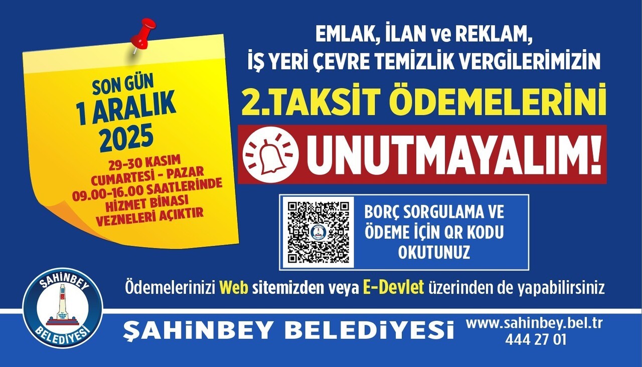 ŞAHİNBEY BELEDİYESİ’NDEN VERGİ BORCU HATIRLATMASI: SON GÜN 1 ARALIK