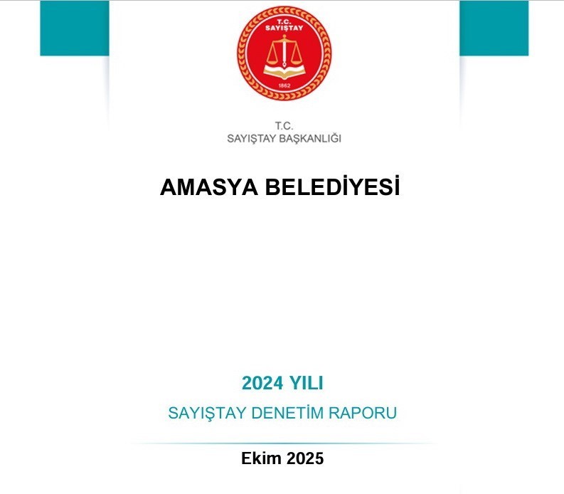 SAYIŞTAY RAPORUNA GÖRE AMASYA BELEDİYESİ’NİN MALİ TABLOLARI, BANKA HESAPLARIYLA TAM UYUMLU DEĞİL....