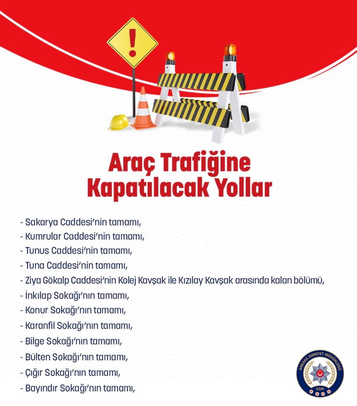 ANKARA EMNİYET MÜDÜRLÜĞÜ, YILBAŞI TEDBİRLERİ NEDENİYLE KENTTE BAZI YOLLARIN TRAFİĞE KAPATILACAĞINI...