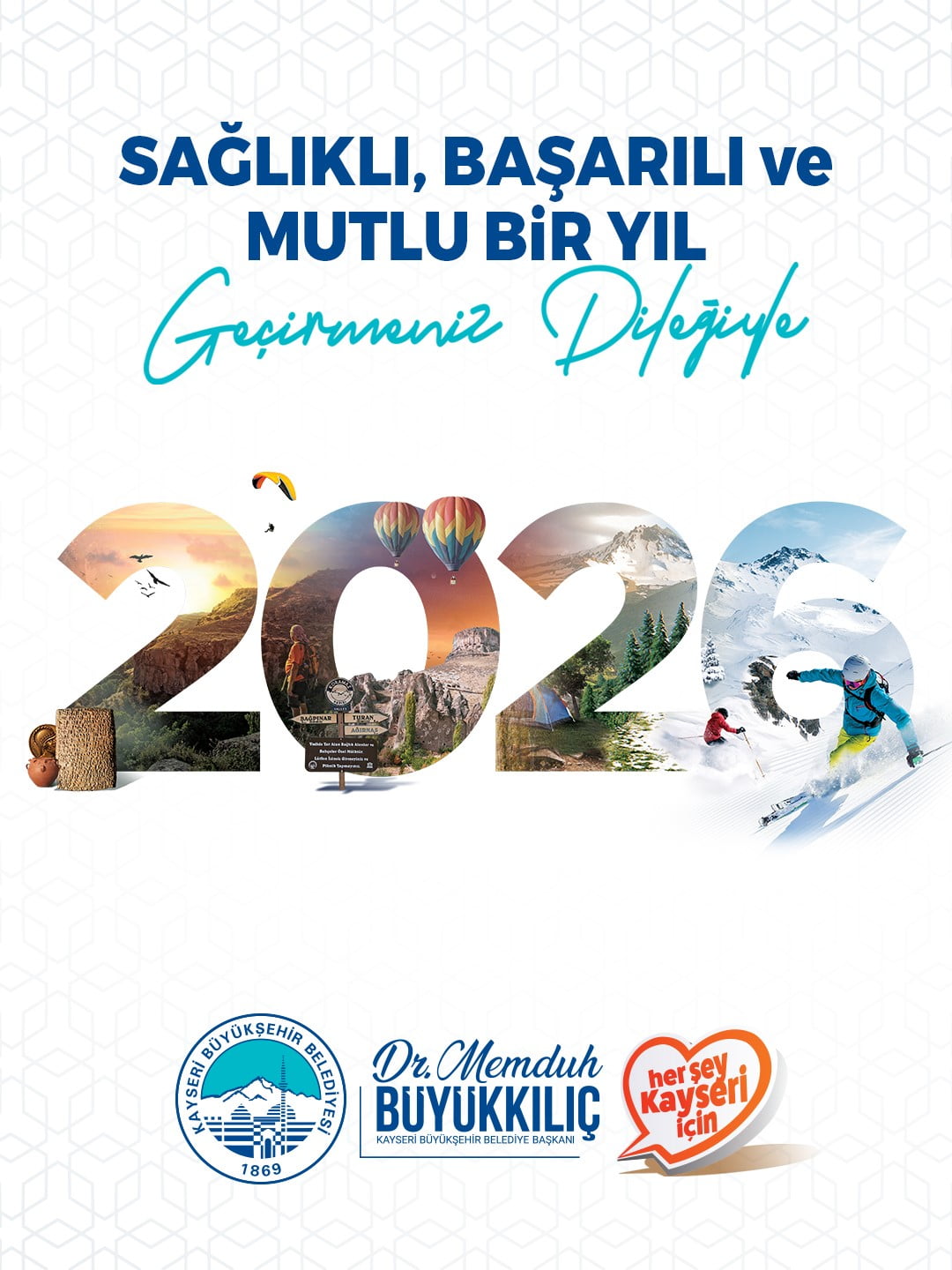 KAYSERİ BÜYÜKŞEHİR BELEDİYE BAŞKANI DR. MEMDUH BÜYÜKKILIÇ, YENİ YIL DOLAYISIYLA YAYIMLADIĞI...