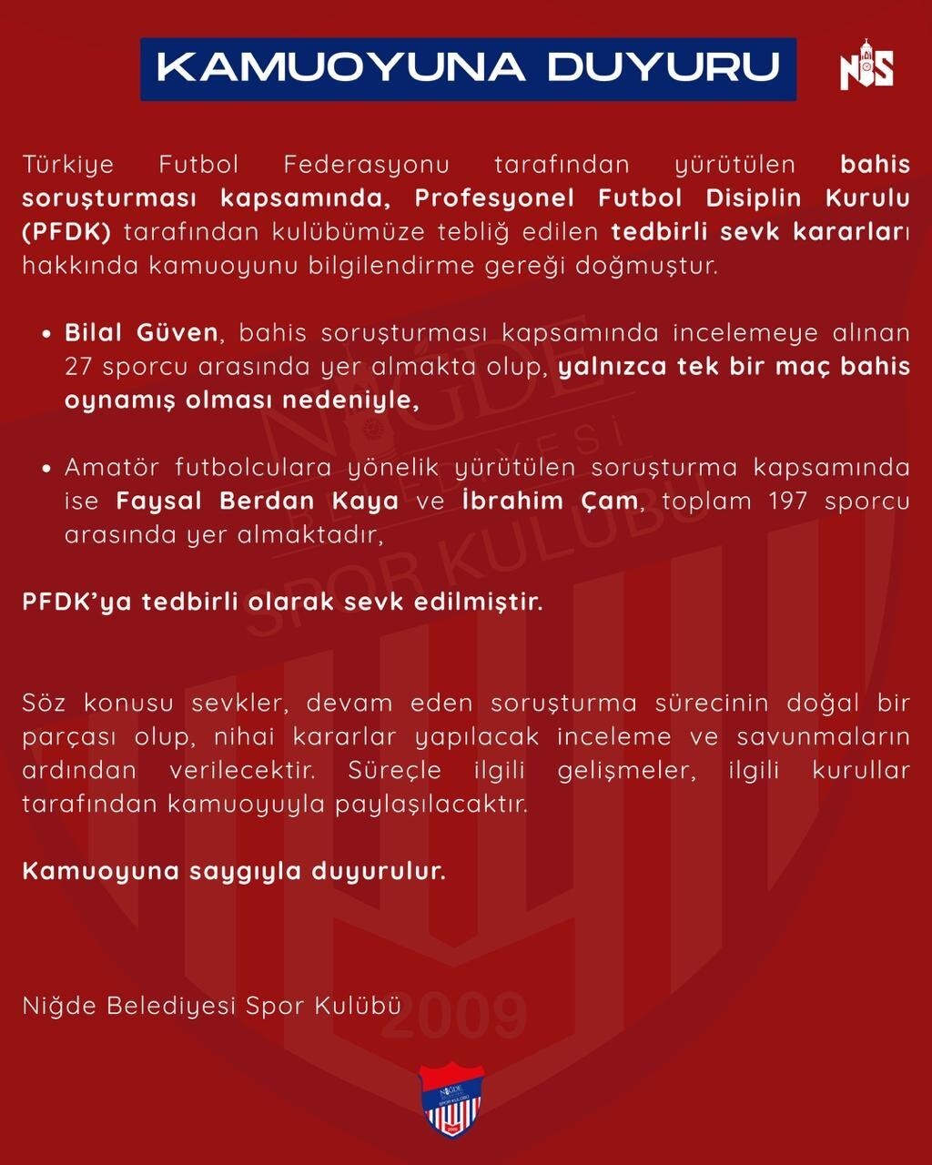 NİĞDE BELEDİYESPOR YÖNETİMİ, TÜRKİYE FUTBOL FEDERASYONU TARAFINDAN YÜRÜTÜLEN BAHİS SORUŞTURMASI...