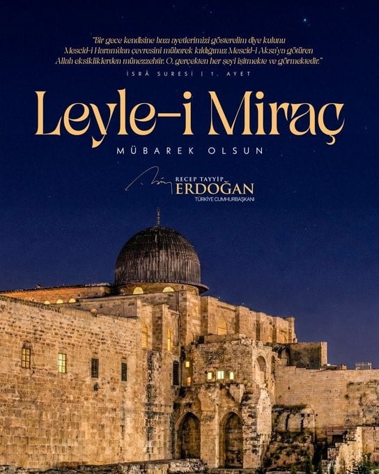 CUMHURBAŞKANI RECEP TAYYİP ERDOĞAN, SOSYAL MEDYA HESABINDAN MİRAÇ KANDİLİ DOLAYISIYLA MESAJ...