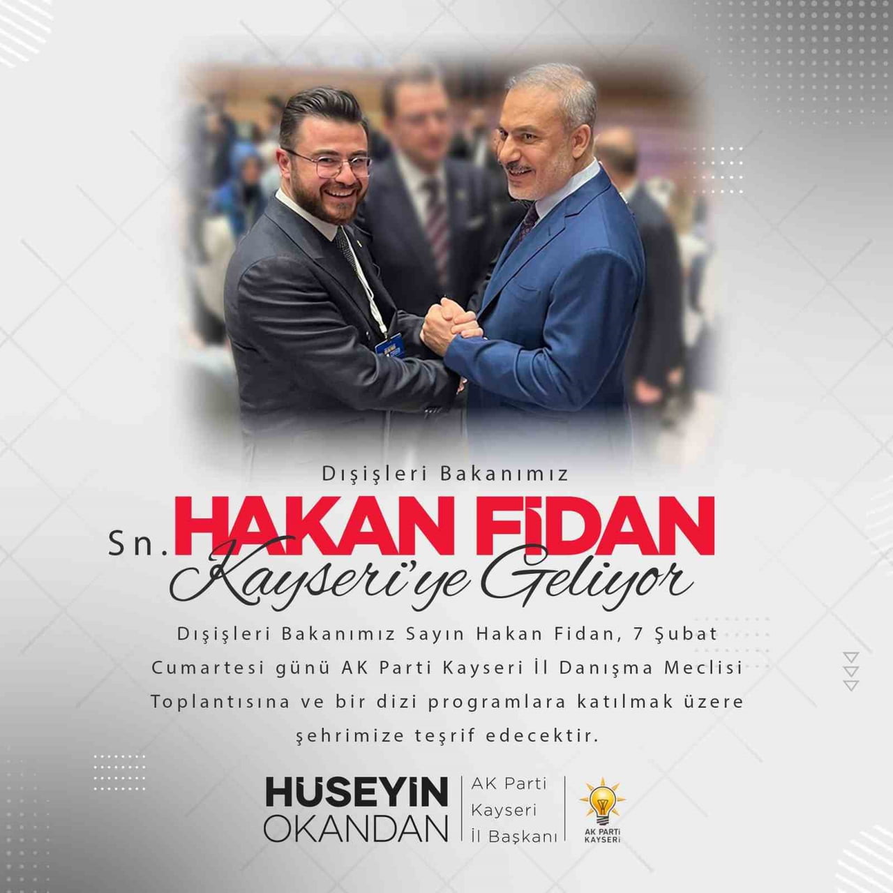 DIŞİŞLERİ BAKANI HAKAN FİDAN, BİR DİZİ PROGRAMA KATILMAK ÜZERE KAYSERİ’YE GELECEK.