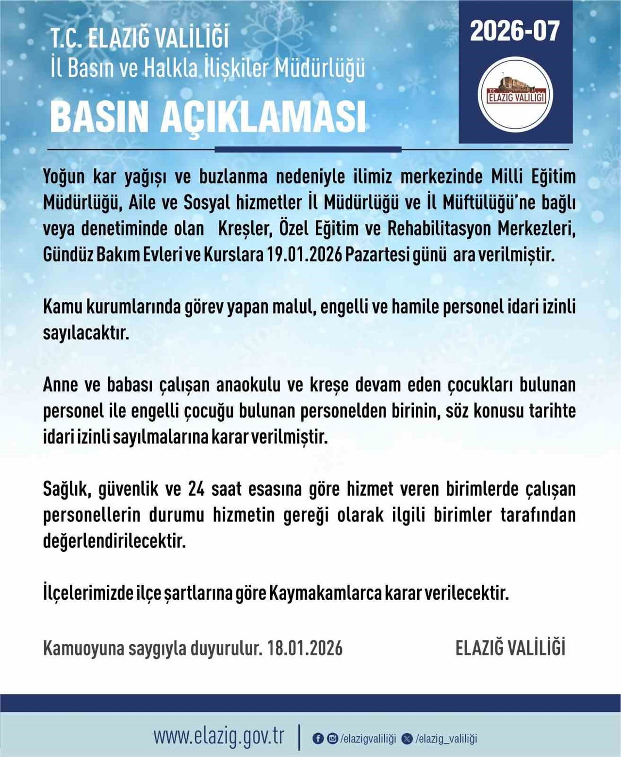 ELAZIĞ’DA ETKİSİNİ SÜRDÜREN YOĞUN KAR YAĞIŞI VE BUZLANMADAN DOLAYI, ELAZIĞ VALİLİĞİ TARAFINDAN...