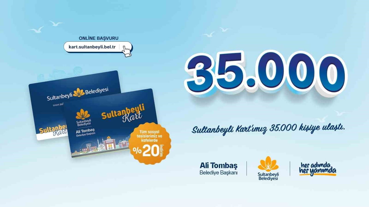 SULTANBEYLİ KART 35 BİN KİŞİYE ULAŞTI