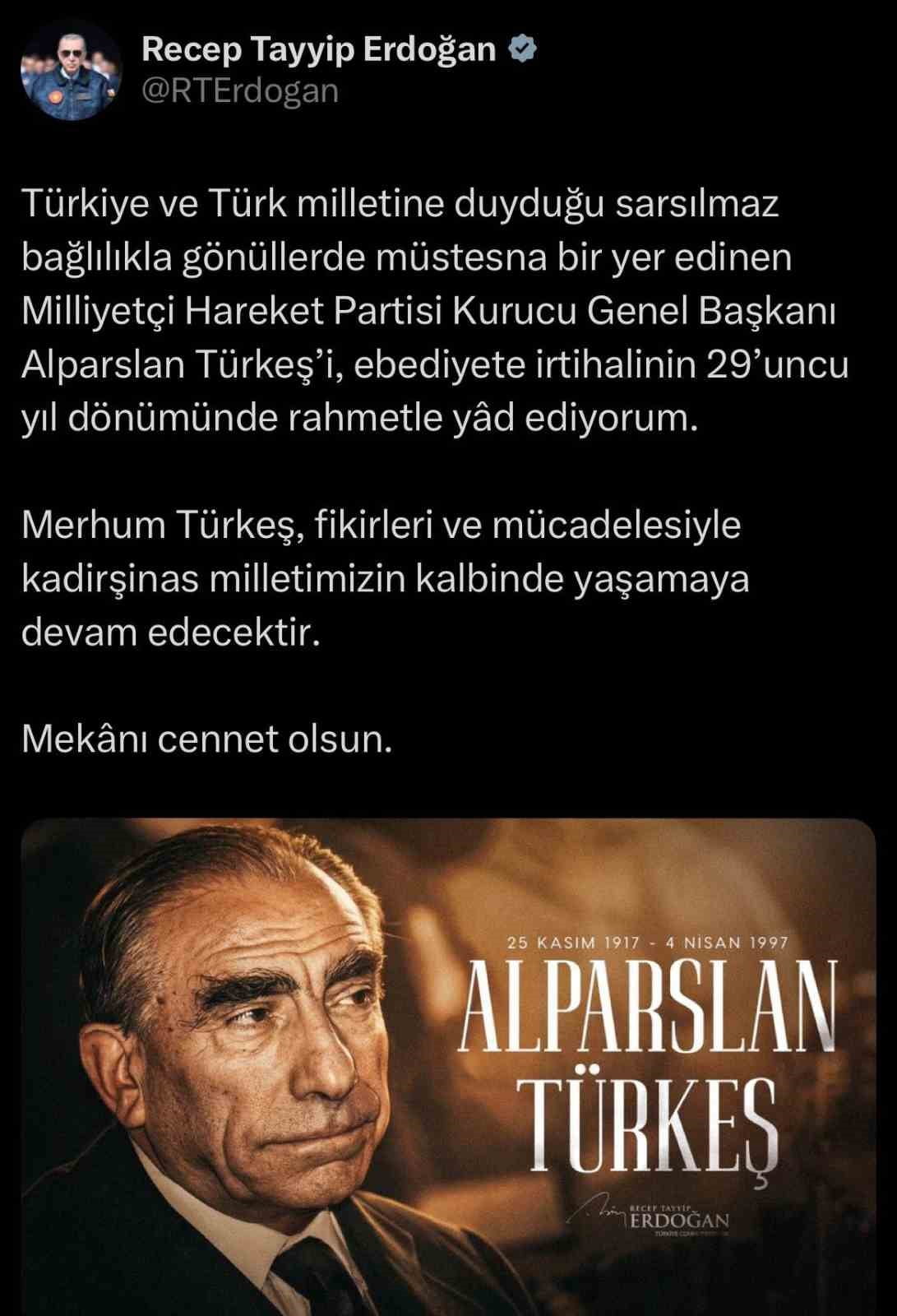 CUMHURBAŞKANI RECEP TAYYİP ERDOĞAN, ALPARSLAN TÜRKEŞ’İN VEFATININ 29’UNCU YIL DÖNÜMÜ DOLAYISIYLA...