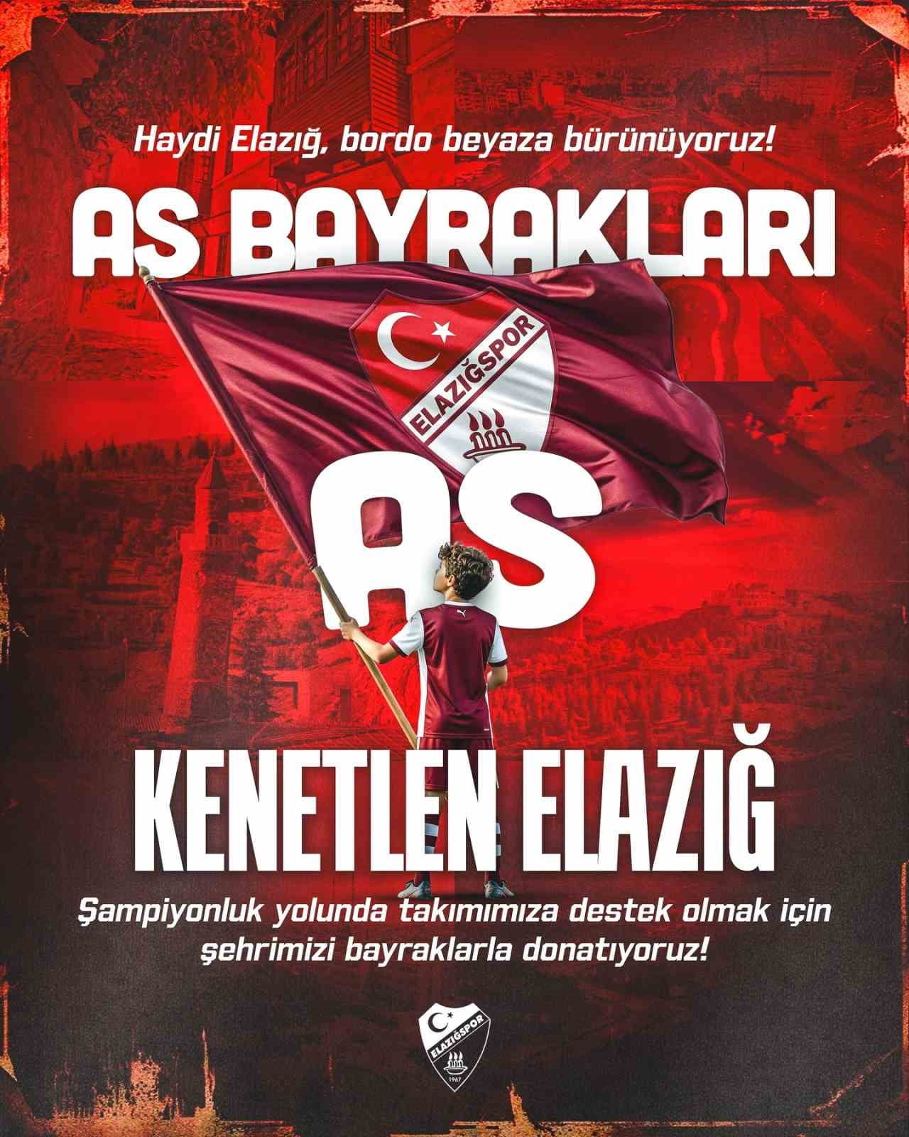 ELAZIĞSPOR BAYRAK SEFERBERLİĞİ BAŞLATTI
