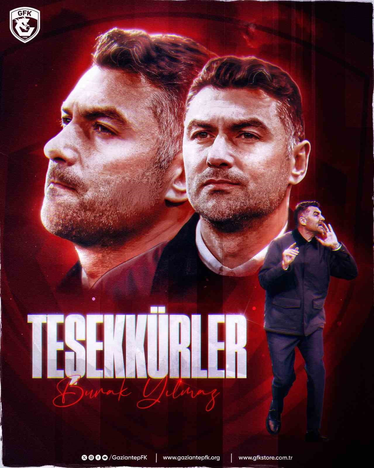 GAZİANTEP FUTBOL KULÜBÜ, GÖREVİNDEN İSTİFA ETTİĞİNİ AÇIKLAYAN BURAK YILMAZ’A YAYIMLADIĞI MESAJA...