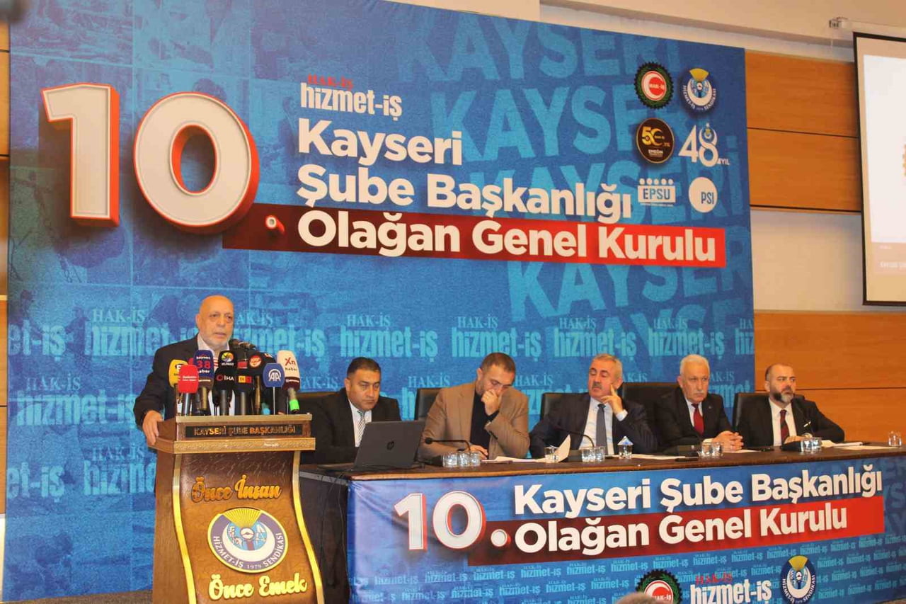 HİZMET-İŞ SENDİKASI KAYSERİ ŞUBESİ'NİN 10. OLAĞAN GENEL KURULU'NA KATILAN HAK-İŞ KONFEDERASYONU...