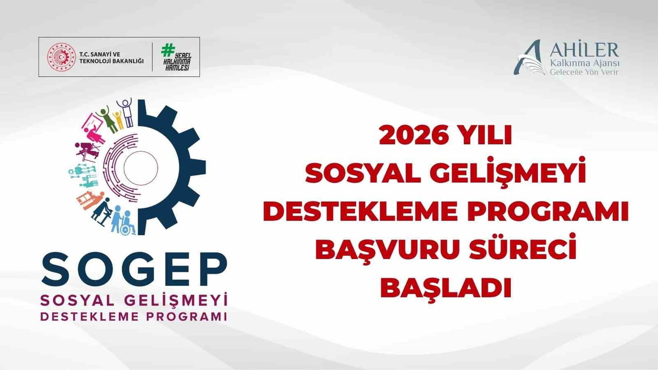 SANAYİ VE TEKNOLOJİ BAKANLIĞI TARAFINDAN YÜRÜTÜLEN 2026 YILI SOSYAL GELİŞMEYİ DESTEKLEME PROGRAMI...