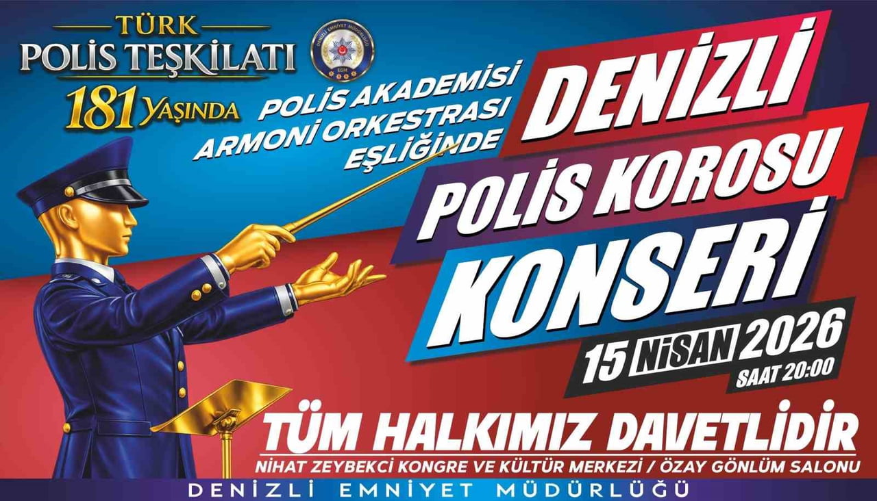 TÜRK POLİS TEŞKİLATI'NIN 181. KURULUŞ YIL DÖNÜMÜ KAPSAMINDA DENİZLİ POLİS KOROSU, POLİS AKADEMİSİ...