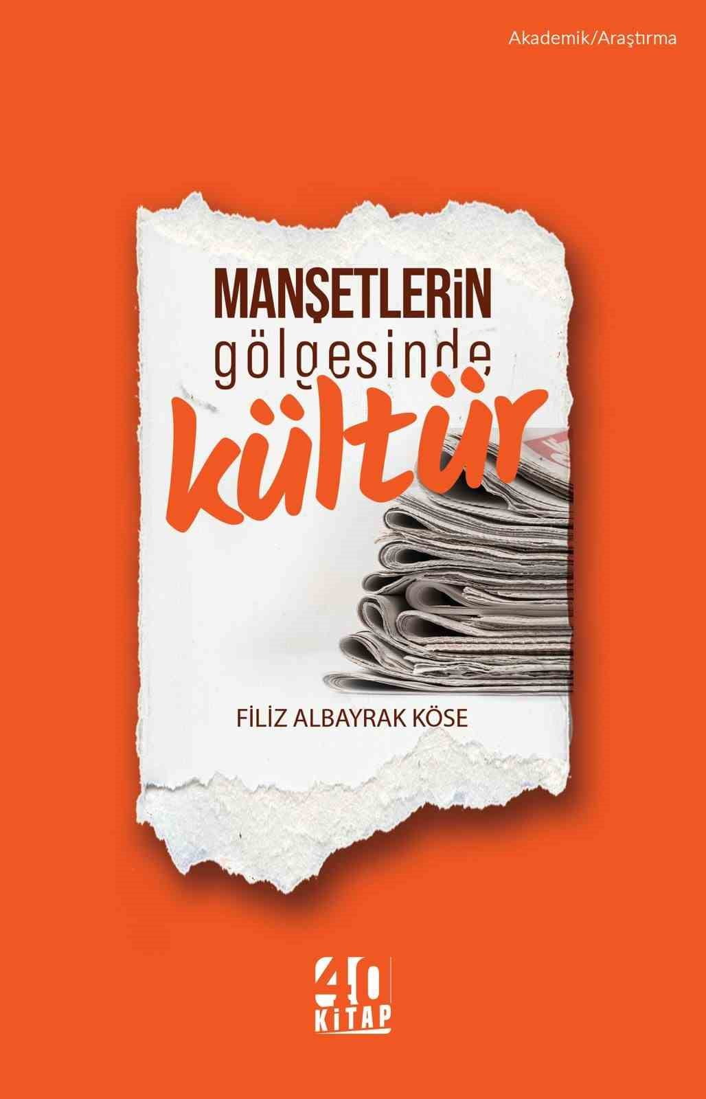YAZAR FİLİZ ALBAYRAK KÖSE'NİN KÜLTÜR-SANAT HABERCİLİĞİNİN GÖRÜNMEYEN YÖNLERİNİ ELE ALDIĞI...