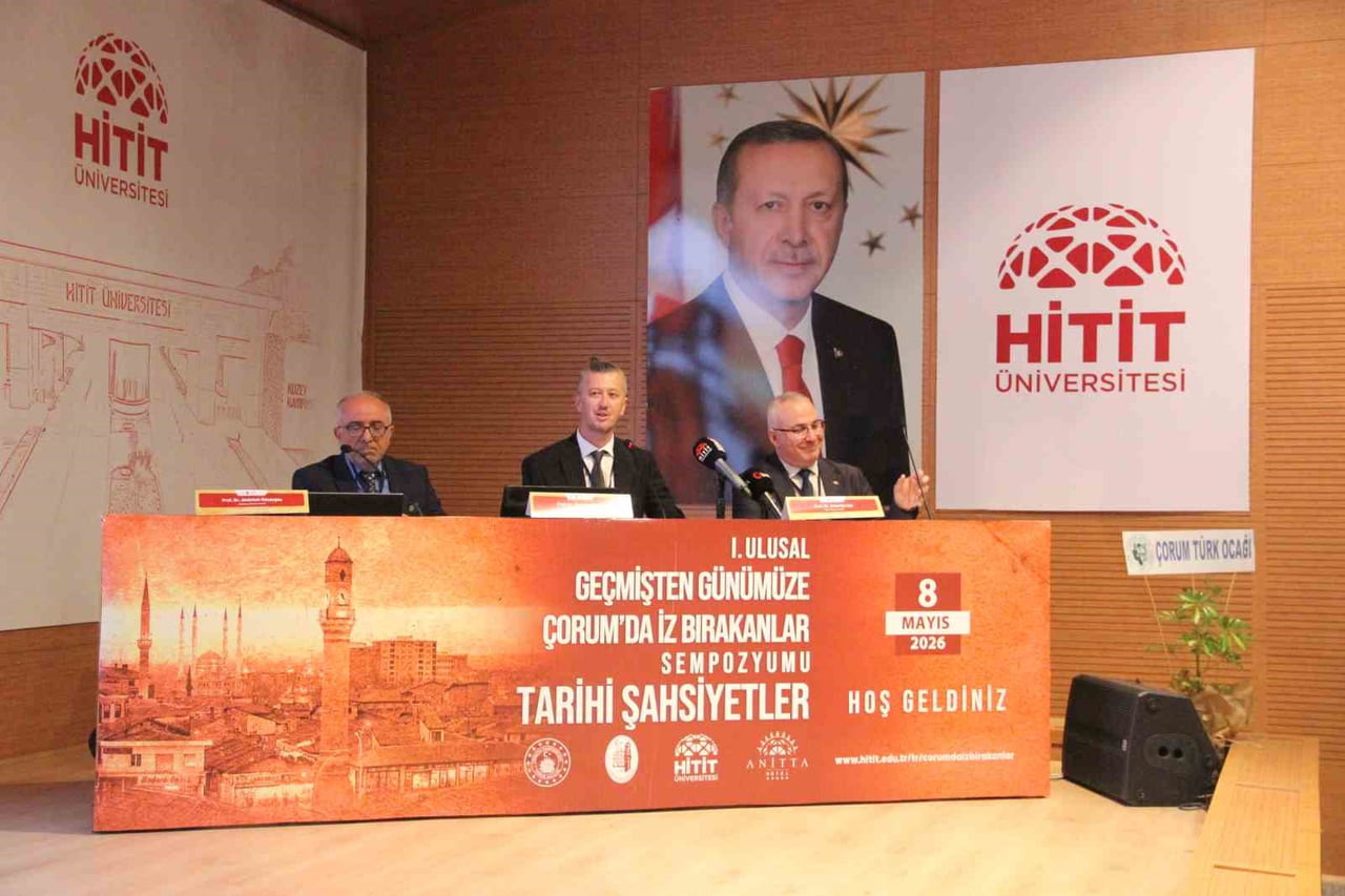 HİTİT ÜNİVERSİTESİ'NDE DÜZENLENEN SEMPOZYUMDA, TARİHTE İZ BIRAKAN ÇORUM'UN ÖNEMLİ ŞAHSİYETLERİNİN...