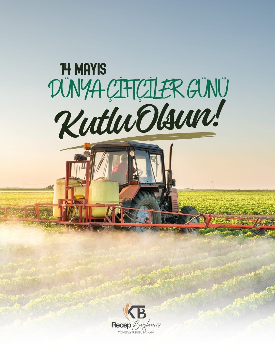 KAYSERİ TİCARET BORSASI (KTB) BAŞKANI RECEP BAĞLAMIŞ, 14 MAYIS DÜNYA ÇİFTÇİLER GÜNÜ DOLAYISIYLA...