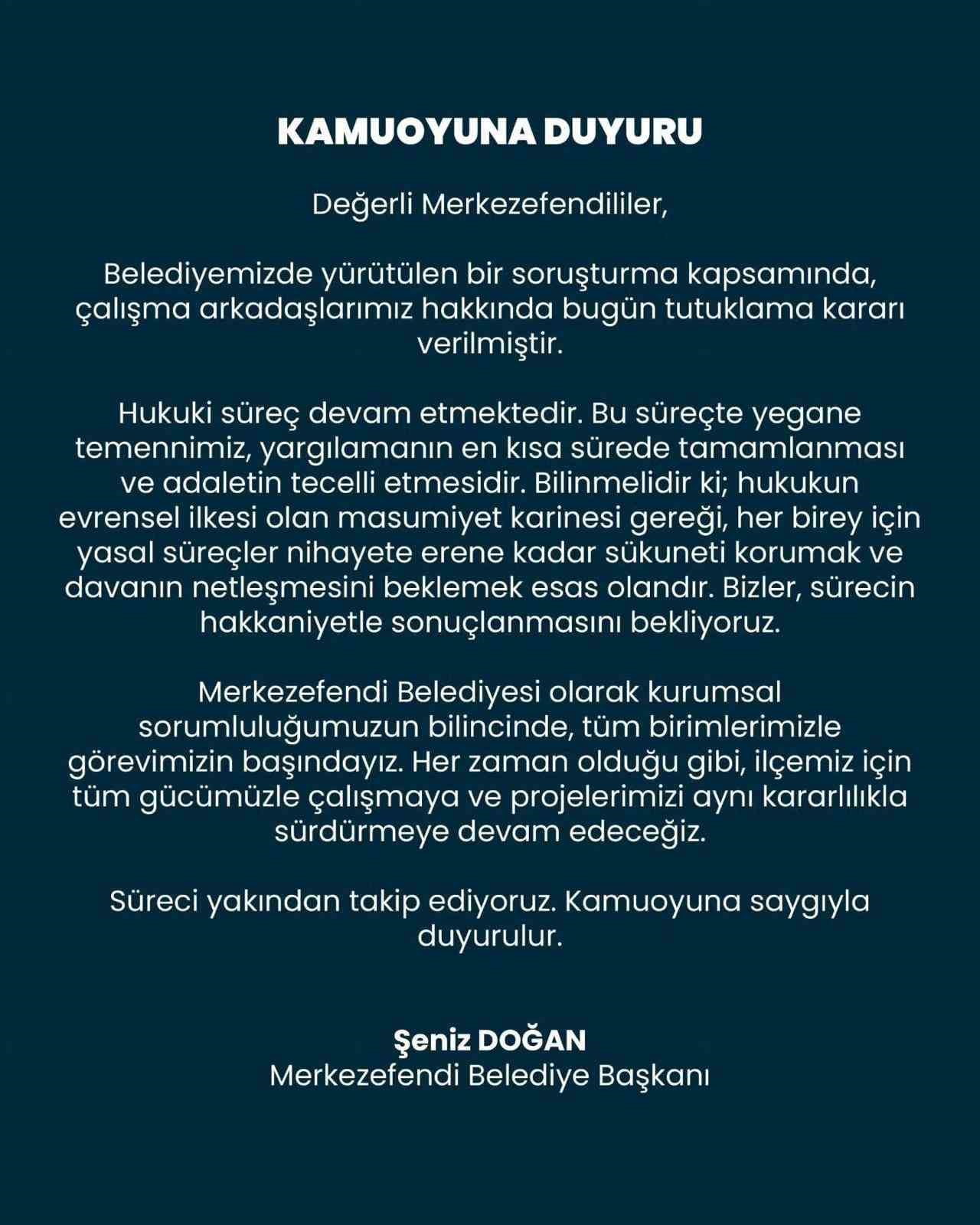 MERKEZEFENDİ BELEDİYE BAŞKANI ŞENİZ DOĞAN, 12 KİŞİNİN TUTUKLANDIĞI SORUŞTURMAYLA İLGİLİ YAPTIĞI...