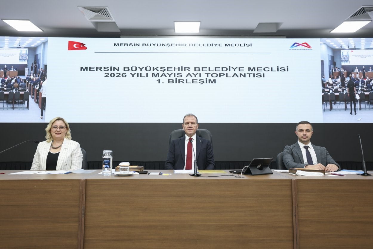 MERSİN BÜYÜKŞEHİR BELEDİYE MECLİSİNİN 2026 YILI MAYIS AYI OLAĞAN TOPLANTISI 1. BİRLEŞİMİ, TÜRKİYE...