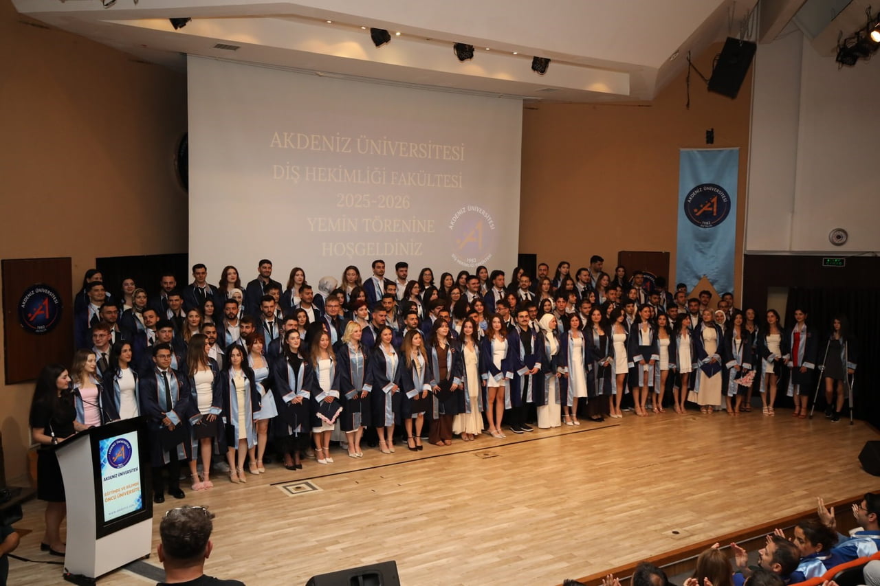 AKDENİZ ÜNİVERSİTESİ DİŞ HEKİMLİĞİ FAKÜLTESİ 2025-2026 EĞİTİM-ÖĞRETİM YILI MEZUNİYET VE 10. DÖNEM...
