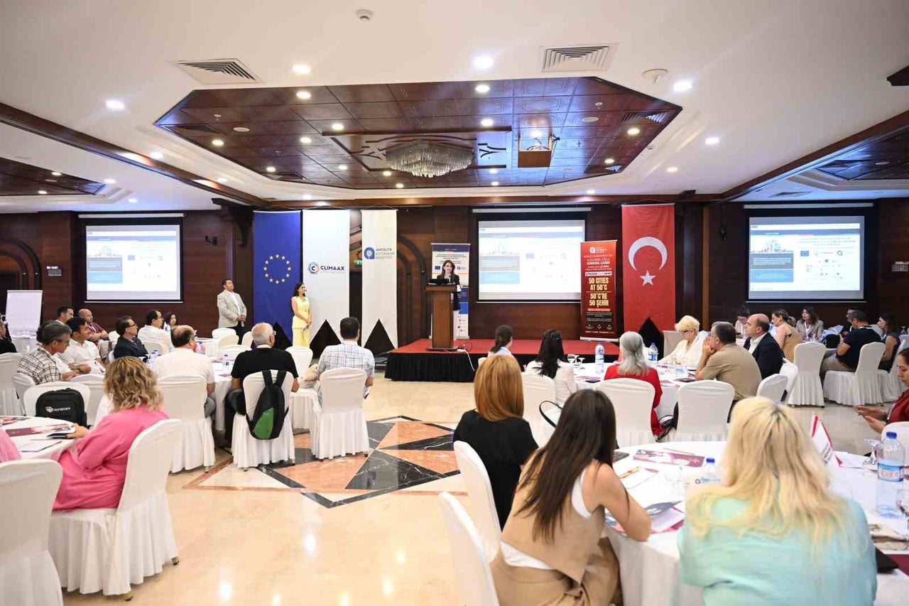 ANTALYA BÜYÜKŞEHİR BELEDİYESİ’NİN EV SAHİPLİĞİNDE AVRUPA BİRLİĞİ’NİN DESTEKLEDİĞİ CLIMAAX-MUHIR...