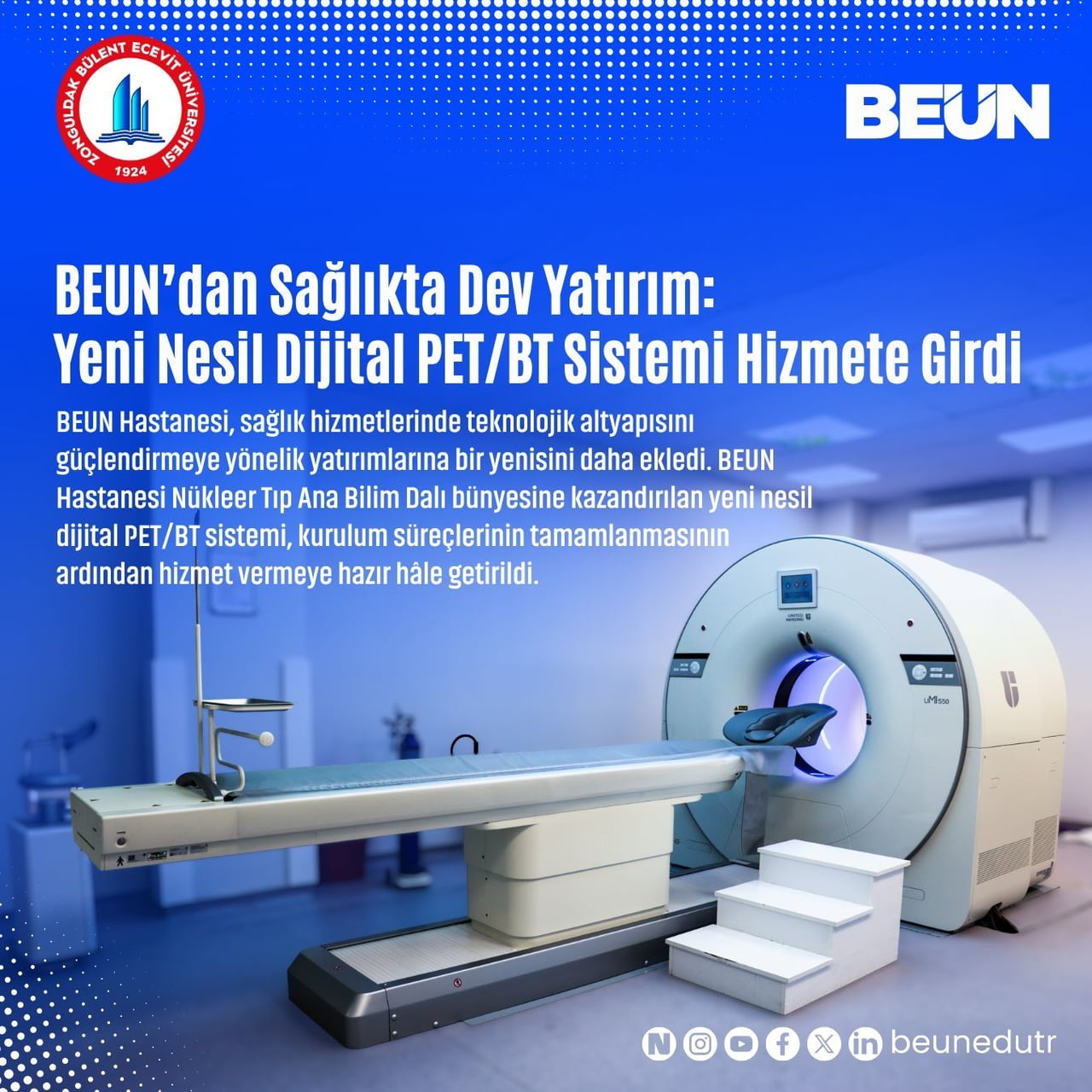 BEUN HASTANESİ NÜKLEER TIP ANA BİLİM DALI BÜNYESİNE KAZANDIRILAN YENİ NESİL DİJİTAL PET/BT CİHAZI...