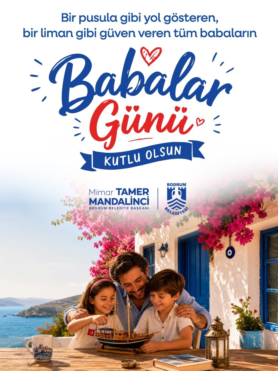 BODRUM BELEDİYE BAŞKANI TAMER MANDALİNCİ, BABALAR GÜNÜ DOLAYISIYLA BİR MESAJ YAYIMLADI.