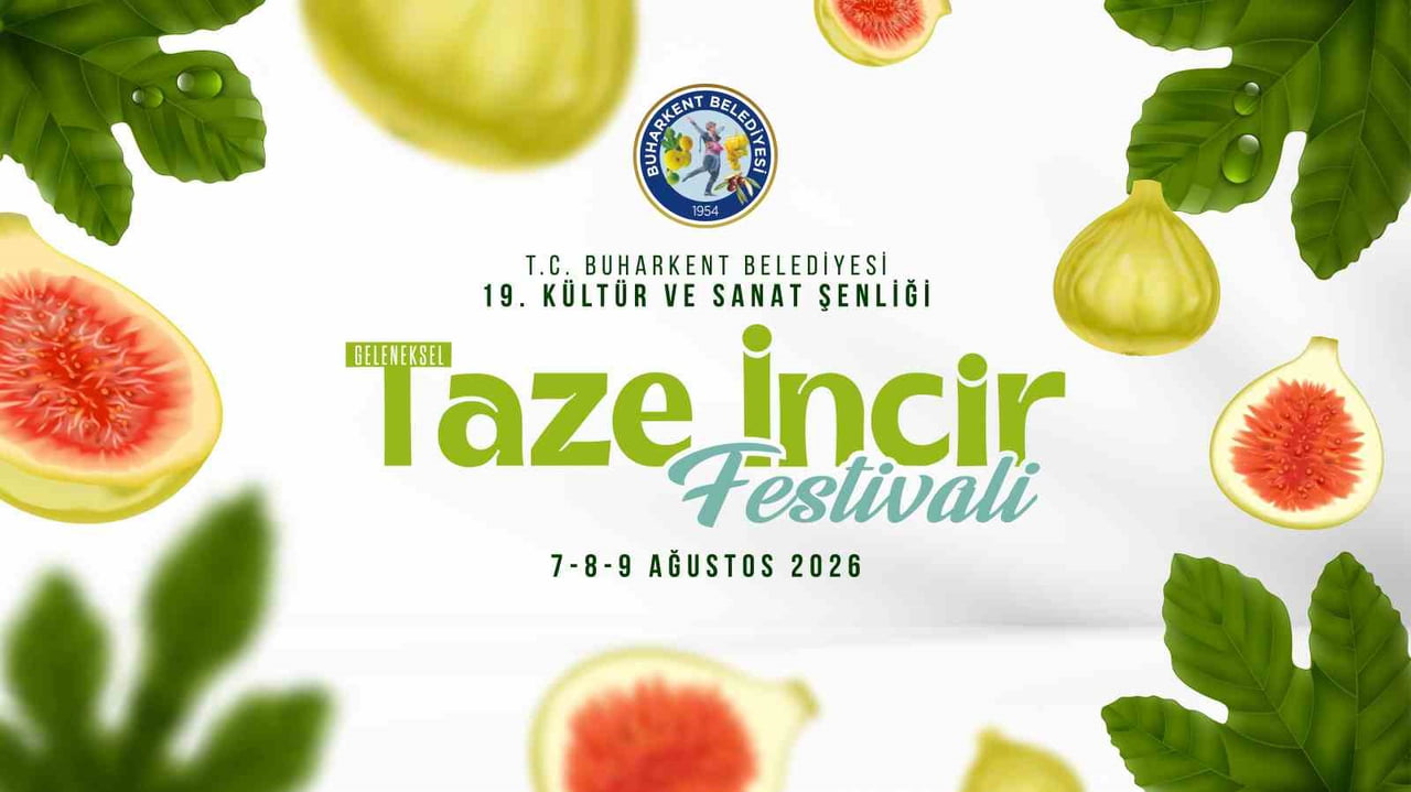 BUHARKENT TAZE İNCİR FESTİVALİ’NİN TARİHLERİ BELLİ OLDU