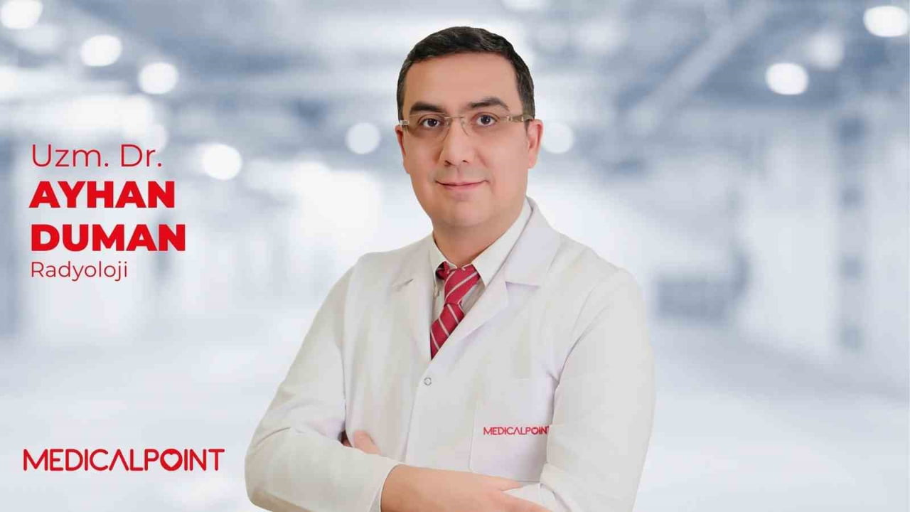 MEDİCAL POİNT GAZİANTEP HASTANESİ RADYOLOJİ UZMANI DR. AYHAN DUMAN, SON DÖNEMDE YAYGINLAŞAN...