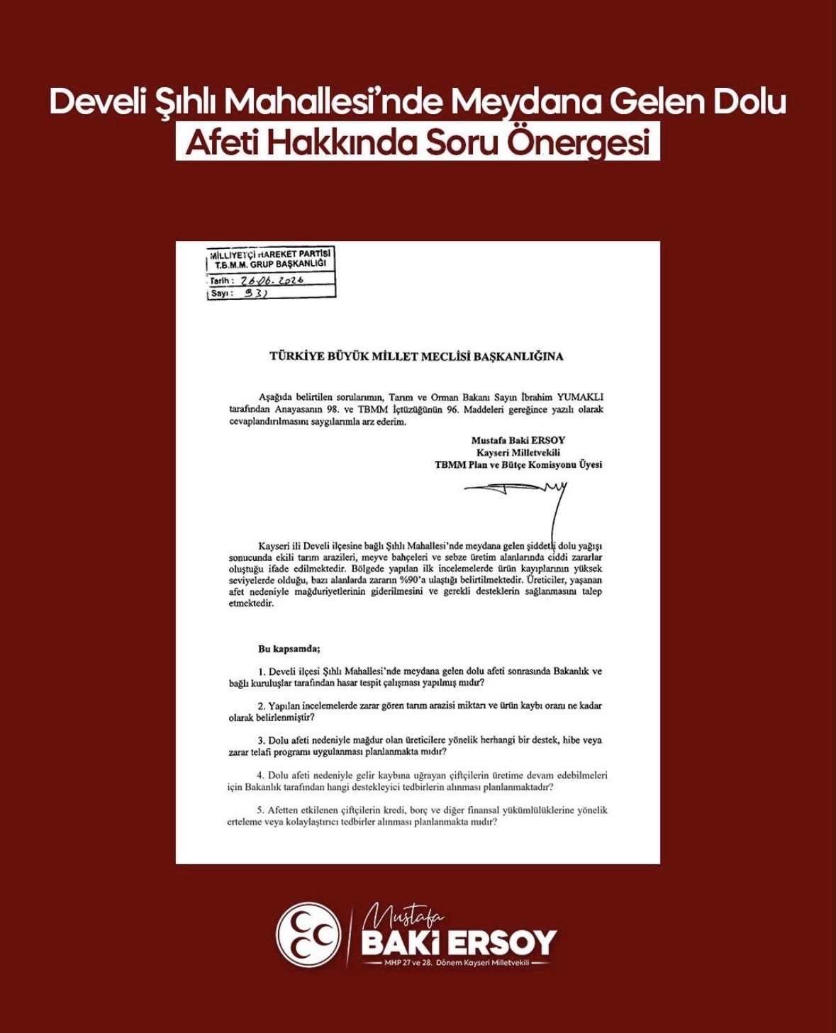 MİLLİYETÇİ HAREKET PARTİSİ (MHP) KAYSERİ MİLLETVEKİLİ BAKİ ERSOY TARAFINDAN DEVELİ’DE YAŞANAN DOLU...