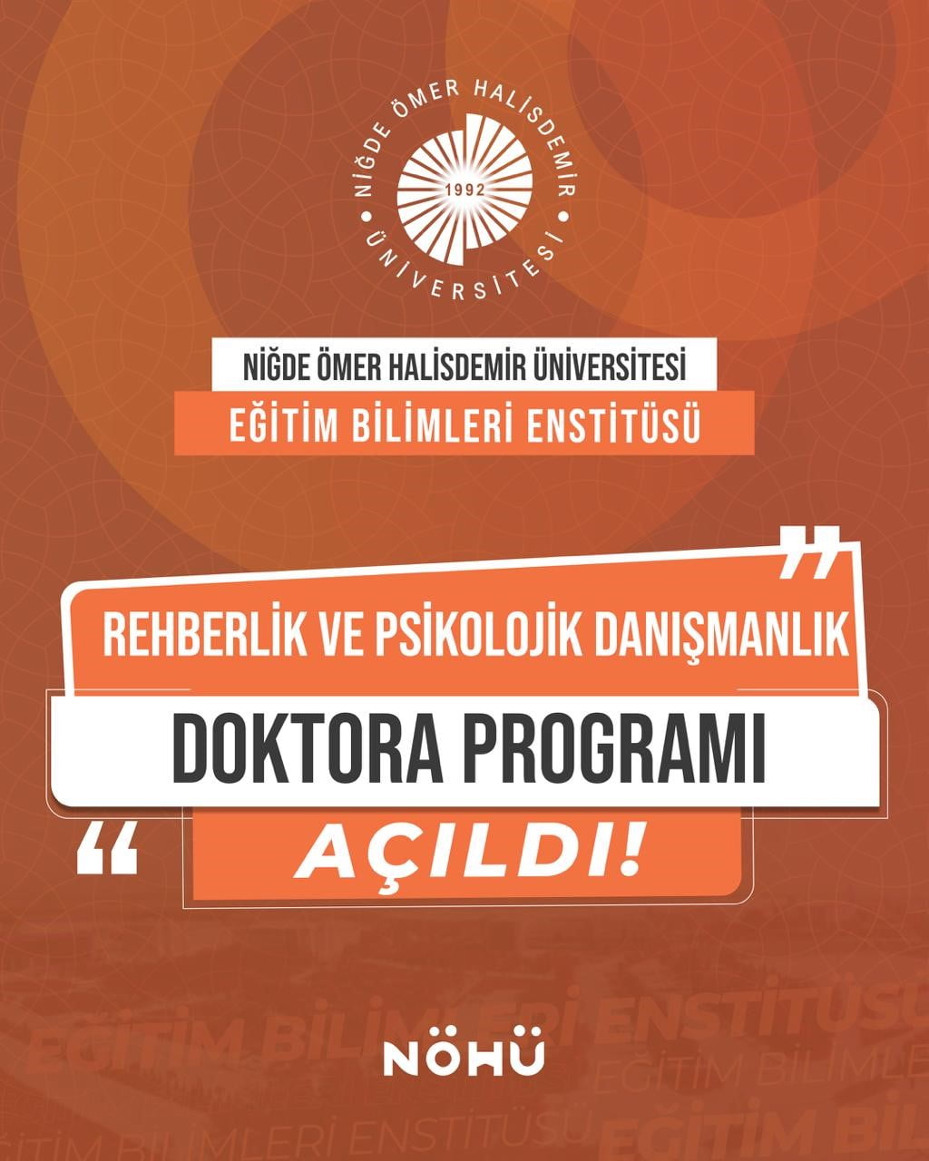 NİĞDE ÖMER HALİSDEMİR ÜNİVERSİTESİNDE REHBERLİK VE PSİKOLOJİK DANIŞMANLIK DOKTORA PROGRAMI...