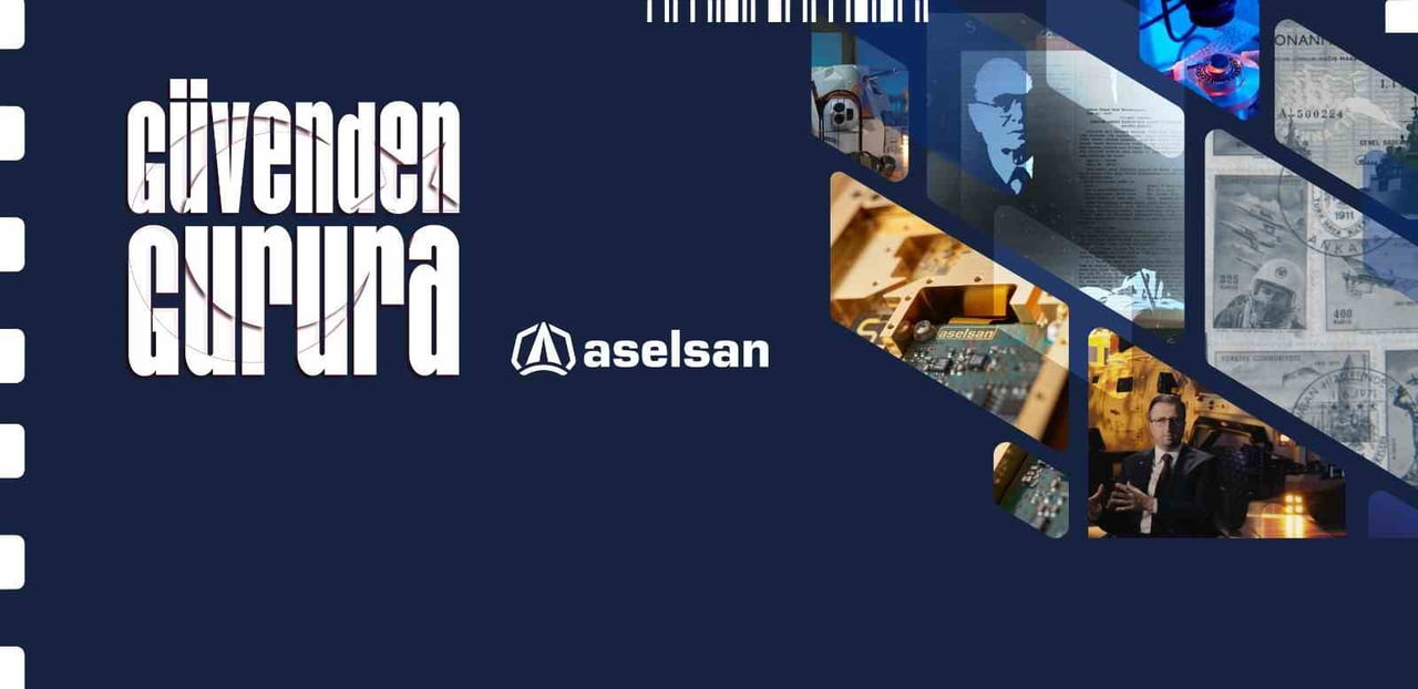 ASELSAN, YARIM ASRI AŞAN TEKNOLOJİDE BAĞIMSIZLIK YOLCULUĞUNU, GÜVENDEN GURURA BELGESELİNDE...