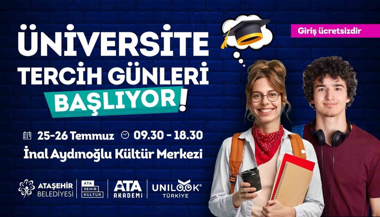 ATAŞEHİR BELEDİYESİ'NİN UNILOOK TÜRKİYE İŞ BİRLİĞİYLE DÜZENLEYECEĞİ ÜNİVERSİTE TERCİH GÜNLERİ...