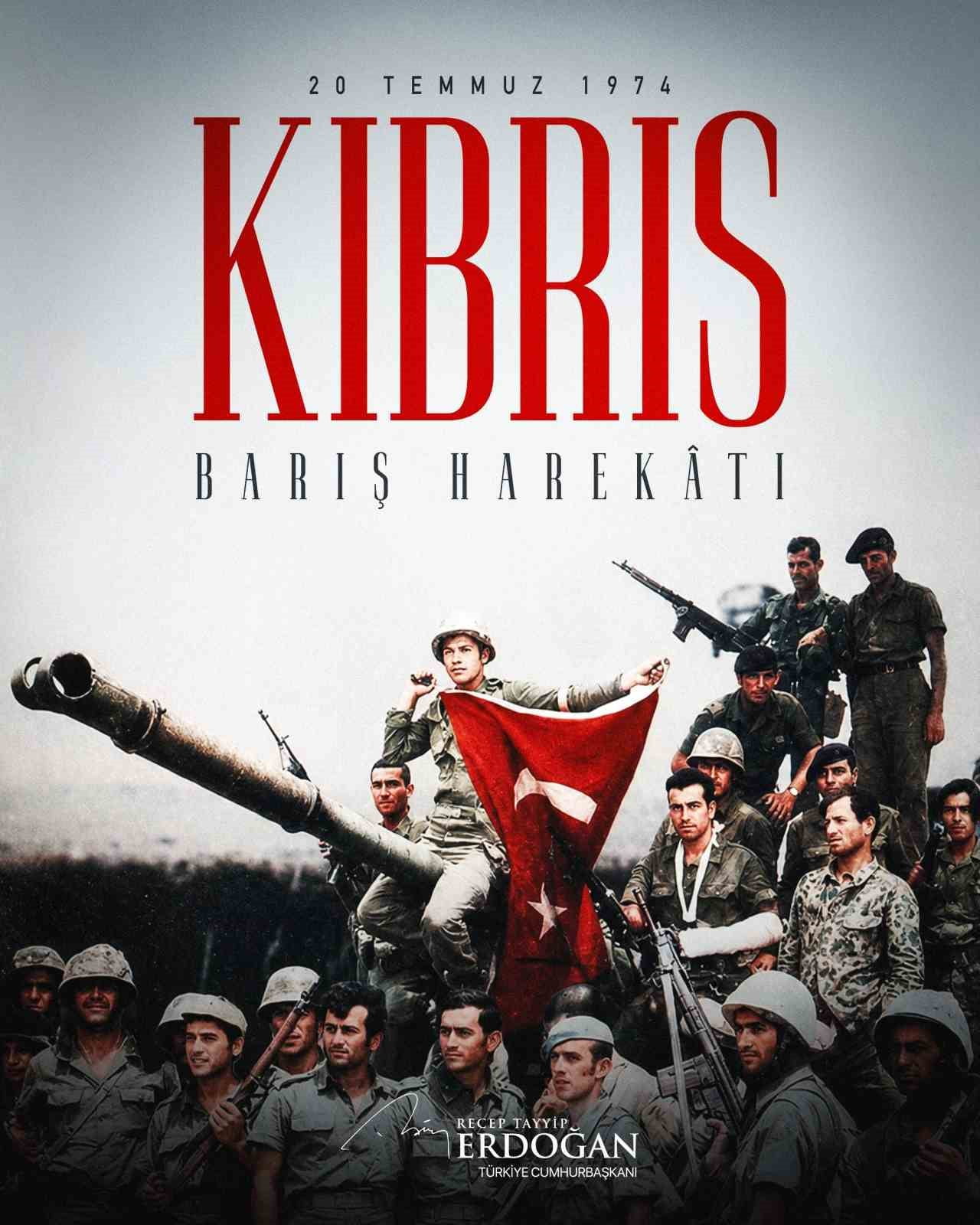 CUMHURBAŞKANI RECEP TAYYİP ERDOĞAN, KIBRIS BARIŞ HAREKÂTI’NIN 52’NCİ YIL DÖNÜMÜ DOLAYISIYLA SOSYAL...