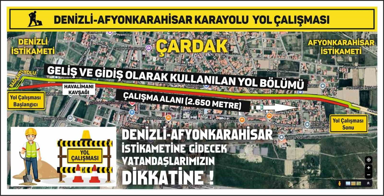 DENİZLİ-AFYONKARAHİSAR KARAYOLU’NDA HAVALİMANI KAVŞAĞI İLE ÇARDAK IŞIKLI KAVŞAĞI ARASINDAKİ 2 BİN...