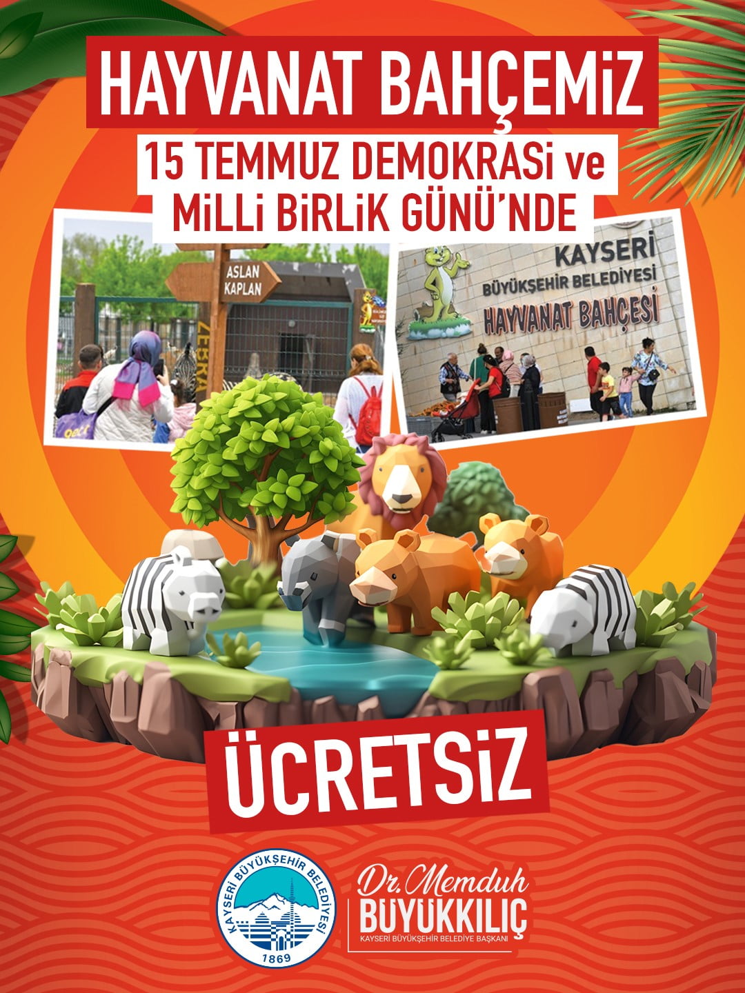 KAYSERİ BÜYÜKŞEHİR BELEDİYESİ HAYVANAT BAHÇESİ, 15 TEMMUZ DEMOKRASİ VE MİLLİ BİRLİK GÜNÜ...