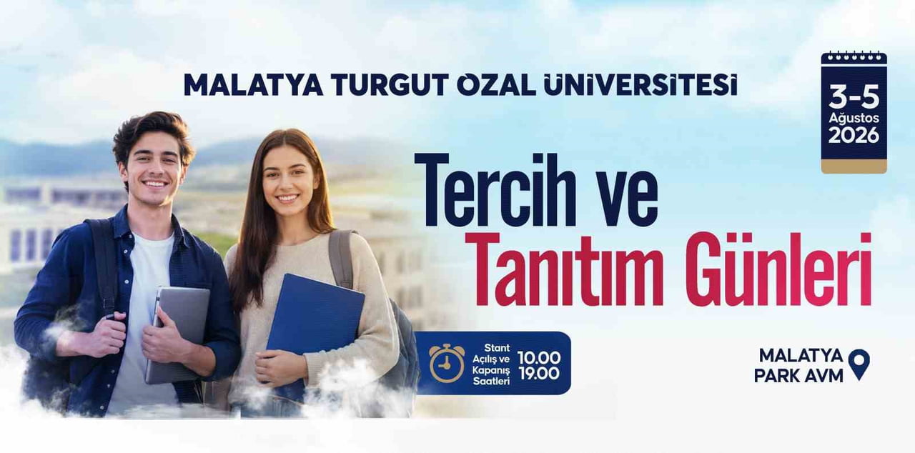 MALATYA TURGUT ÖZAL ÜNİVERSİTESİ "TERCİH VE TANITIM GÜNLERİ" BAŞLIYOR