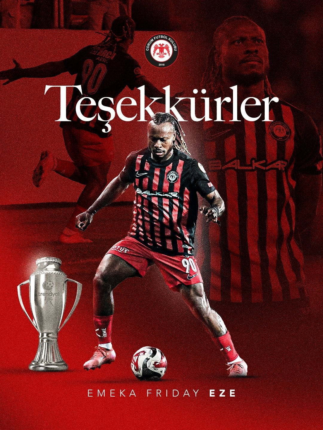 TRENDYOL SÜPER LİG EKİPLERİNDEN ÇORUM FK, EMEKA FRİDAY EZE İLE YOLLARINI AYIRDI.