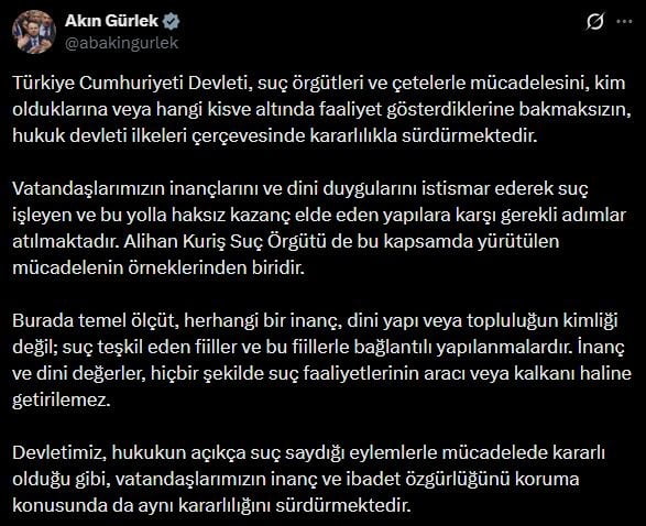 ADALET BAKANI AKIN GÜRLEK, ALİHAN KURİŞ SUÇ ÖRGÜTÜ HAKKINDA, "HERHANGİ BİR İNANÇ, DİNİ YAPI VEYA...