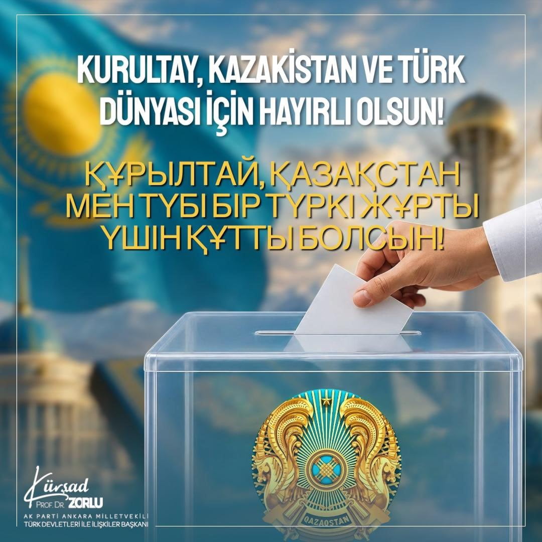 AK PARTİ GENEL BAŞKANI YARDIMCISI ZORLU, SOSYAL MEDYA HESABINDAN YAPTIĞI PAYLAŞIMDA KAZAKİSTAN'DA...