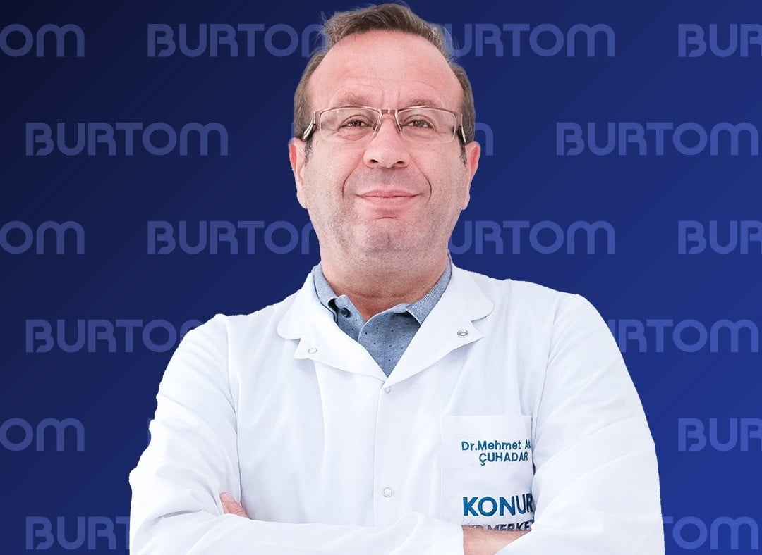 BURTOM KONUR CERRAHİ TIP MERKEZİ ORTOPEDİ VE TRAVMATOLOJİ UZMANI OP. DR. MEHMET AKİF ÇUHADAR, TÜM...