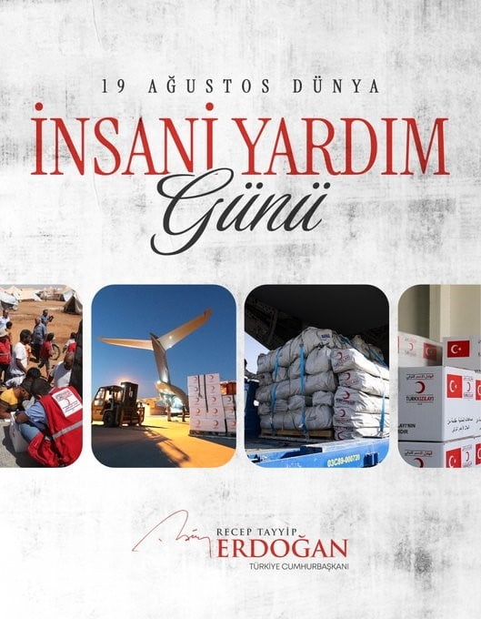 CUMHURBAŞKANI ERDOĞAN, "DÜNYA İNSANİ YARDIM GÜNÜ" DOLAYISIYLA SOSYAL MEDYA HESABINDAN PAYLAŞIM...