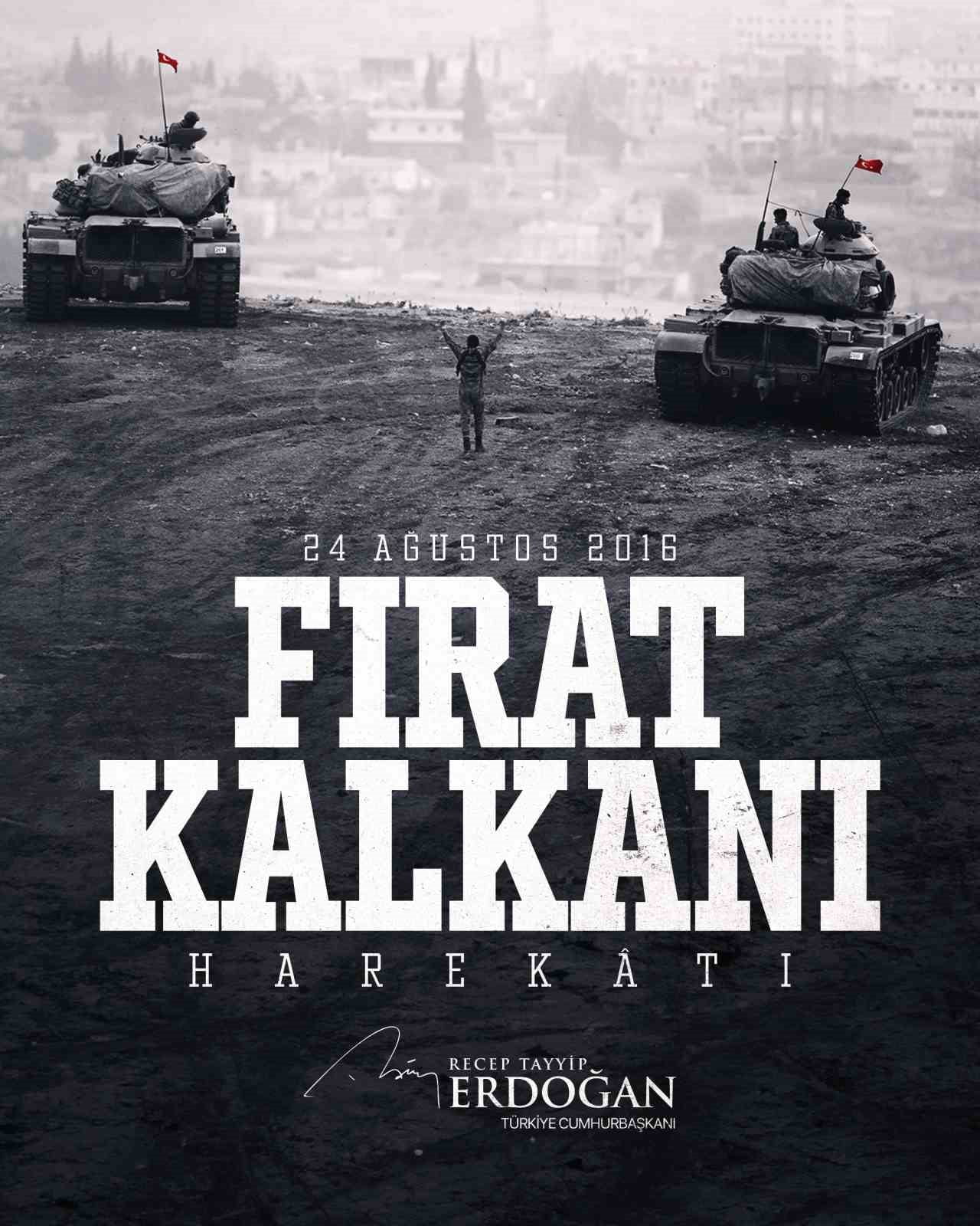 CUMHURBAŞKANI RECEP TAYYİP ERDOĞAN, "FIRAT KALKANI HAREKÂTI’NIN YIL DÖNÜMÜNDE AZİZ ŞEHİTLERİMİZİ...