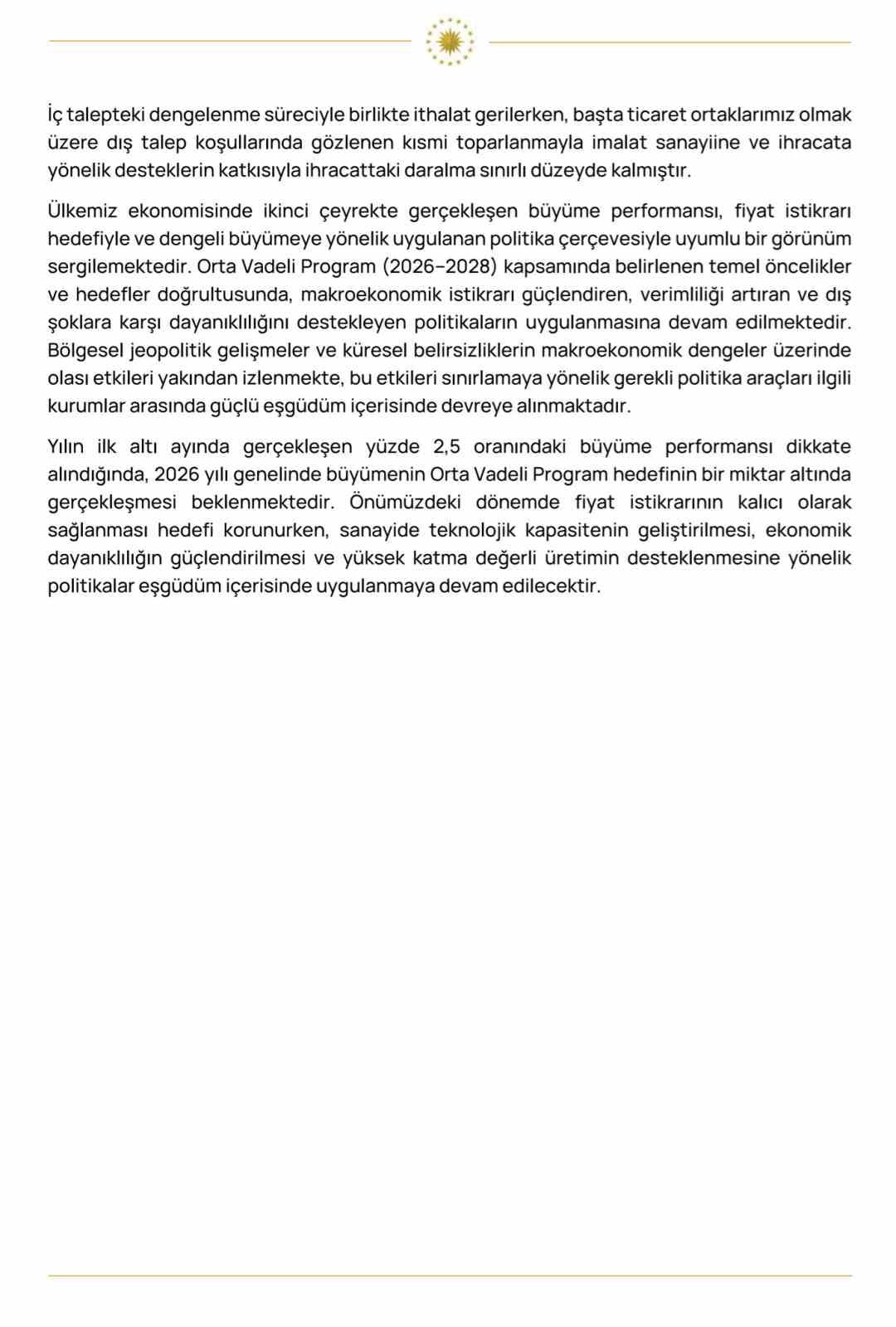 CUMHURBAŞKANI YARDIMCISI CEVDET YILMAZ, "KESİNTİSİZ BÜYÜME PERFORMANSIMIZ 24 ÇEYREĞE ULAŞIRKEN...