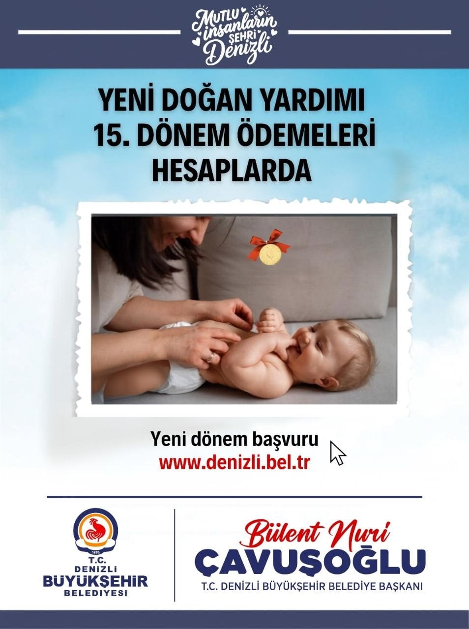 DENİZLİ BÜYÜKŞEHİR BELEDİYE BAŞKANI BÜLENT NURİ ÇAVUŞOĞLU’NUN İHTİYAÇ SAHİBİ AİLELERİN DOĞUM...
