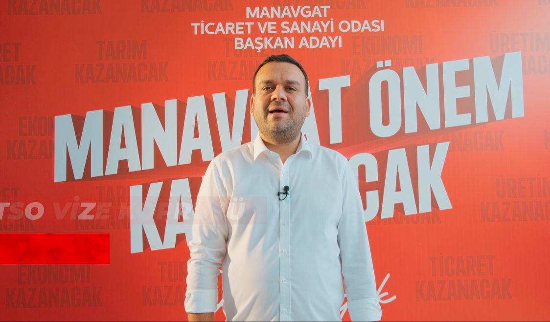 MANAVGAT TİCARET VE SANAYİ ODASI (MATSO) BAŞKAN ADAYI ÖNEM GÖK