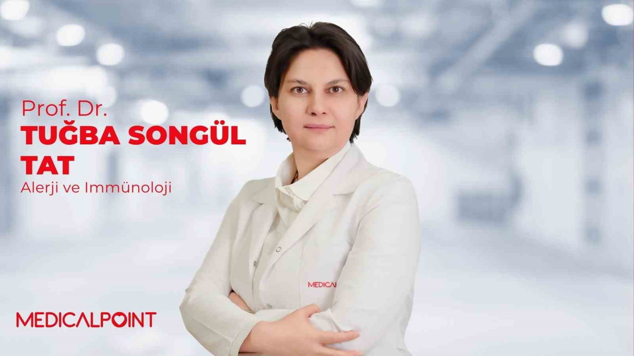 MEDİCAL POİNT GAZİANTEP HASTANESİ ALERJİ VE İMMÜNOLOJİ HASTALIKLARI UZMANI PROF. DR. TUĞBA SONGÜL...