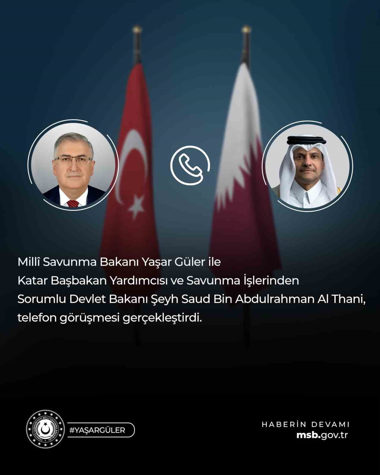 MİLLÎ SAVUNMA BAKANI YAŞAR GÜLER, KATAR BAŞBAKAN YARDIMCISI VE SAVUNMA İŞLERİNDEN SORUMLU DEVLET...