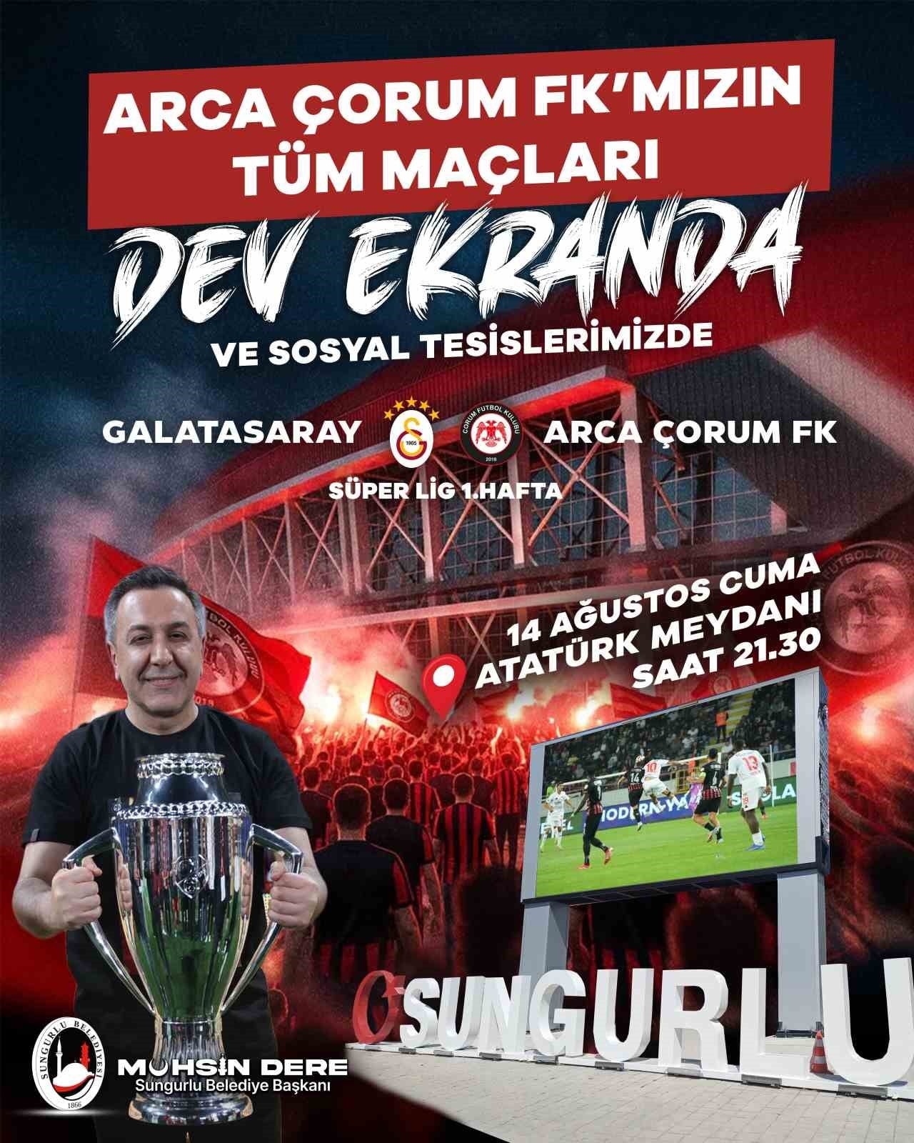 SÜPER LİG’DE TARİHİNDE İLK KEZ MÜCADELE EDECEK ÇORUM FK’NIN MAÇLARI, SUNGURLU BELEDİYESİ...