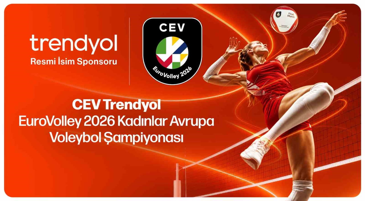 TRENDYOL, CEV EUROVOLLEY 2026 KADINLAR AVRUPA VOLEYBOL ŞAMPİYONASI'NIN İSİM SPONSORU OLDU